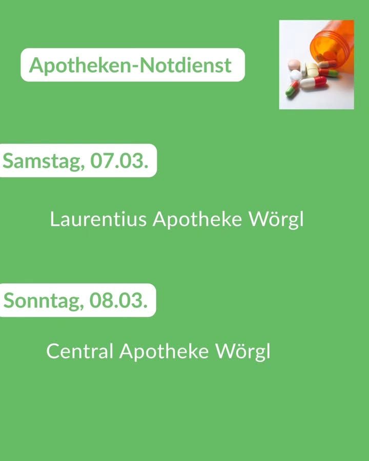 „Apotheken-Notdienst“ neben einem Foto einer umgefallenen Tablettendose mit bunten Kapseln: Samstag, 07.03. die Laurentius Apotheke Wörgl, Sonntag, 08.03. die Central Apotheke Wörgl.