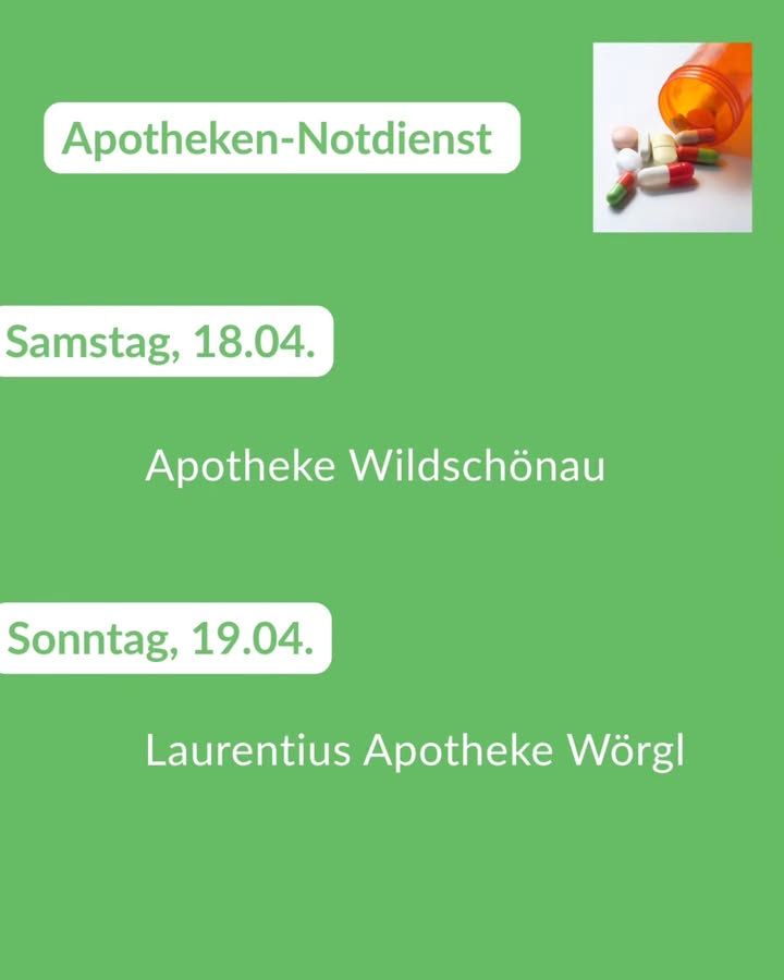 „Apotheken-Notdienst“ neben einem Foto einer umgefallenen Tablettendose mit bunten Kapseln: Samstag, 18.04. die Apotheke Wildschönau, Sonntag, 19.04. die Laurentius Apotheke Wörgl.