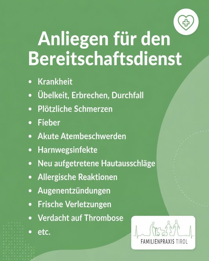 „Anliegen für den Bereitschaftsdienst“ auf grünem Grund: Krankheit, Übelkeit, Erbrechen, Durchfall, plötzliche Schmerzen, Fieber, akute Atembeschwerden, Harnwegsinfekte, neu aufgetretene Hautausschläge, allergische Reaktionen, Augenentzündungen, frische Verletzungen, Verdacht auf Thrombose.