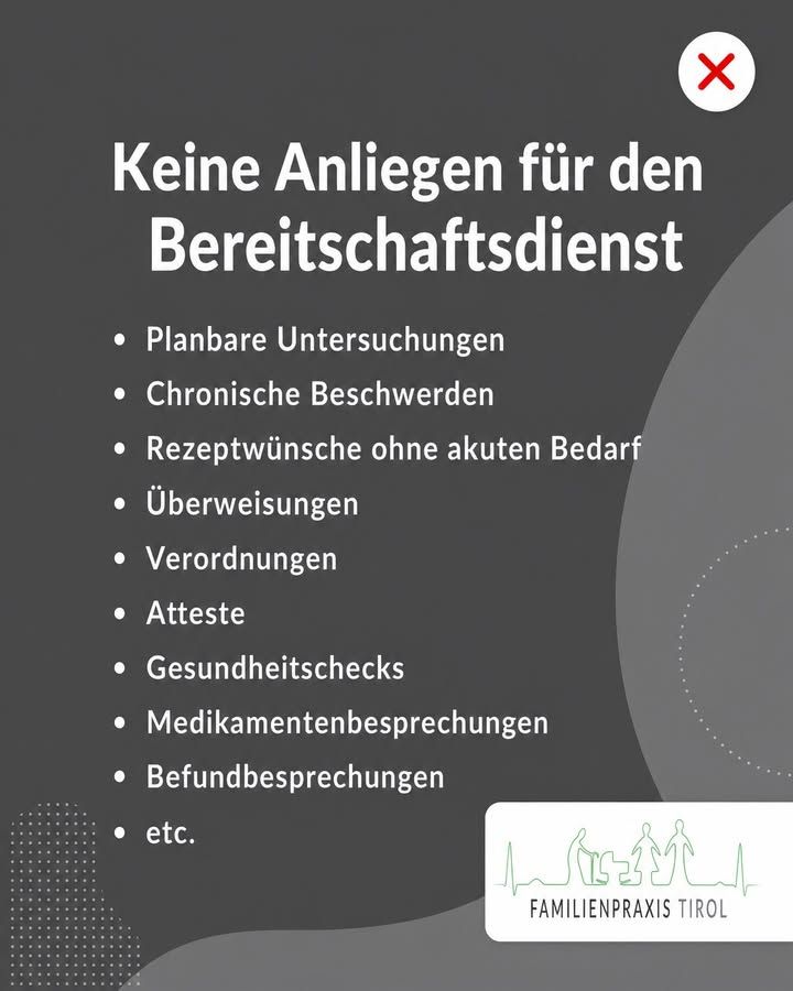 „Keine Anliegen für den Bereitschaftsdienst“ auf dunkelgrauem Grund, mit rotem X: planbare Untersuchungen, chronische Beschwerden, Rezeptwünsche ohne akuten Bedarf, Überweisungen, Verordnungen, Atteste, Gesundheitschecks, Medikamentenbesprechungen, Befundbesprechungen.
