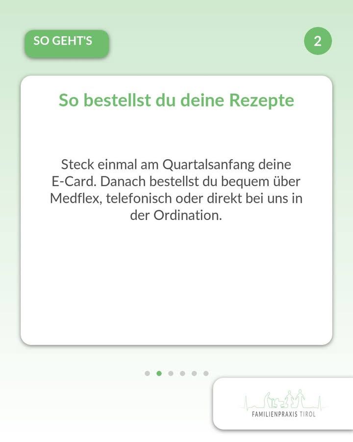 „So bestellst du deine Rezepte“ — zweite von sechs Karten: Steck einmal am Quartalsanfang deine E-Card, danach bestellst du bequem über Medflex, telefonisch oder direkt bei uns in der Ordination.