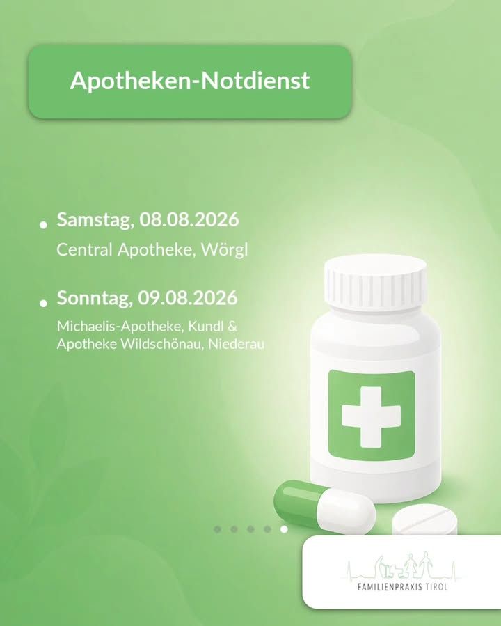 „Apotheken-Notdienst" steht in weißer Schrift auf einem grünen Feld oben links, der Hintergrund ist hellgrün mit angedeuteten Blattmustern. Darunter zwei Punkte einer Aufzählung: „Samstag, 08.08.2026 – Central Apotheke, Wörgl" und „Sonntag, 09.08.2026 – Michaelis-Apotheke, Kundl & Apotheke Wildschönau, Niederau". Rechts unten eine Zeichnung einer weißen Tablettendose mit grünem Etikett und weißem Kreuz, davor eine grün-weiße Kapsel und zwei weiße Tabletten. Links davon fünf Punkte, die die Position innerhalb des Beitrags anzeigen, der fünfte ist hervorgehoben. Unten rechts das Logo der Familienpraxis Tirol mit einer Strichzeichnung von Familienfiguren.